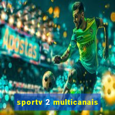 sportv 2 multicanais